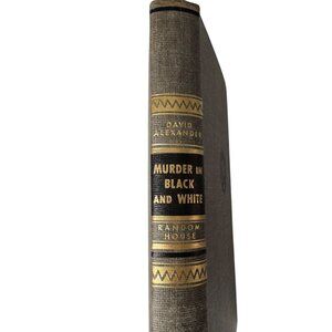 First Edition Murder In Black And White By David Alexander Random House 1951 HC